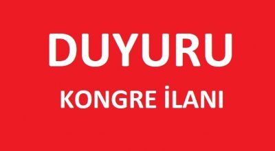 DUYURU / KONGRE İLANI